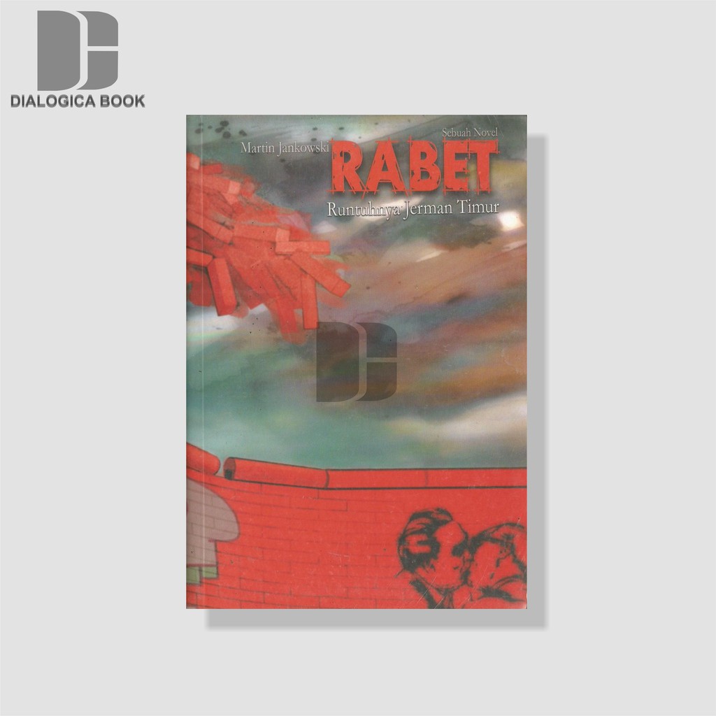 RABET : Runtuhnya Jerman Timur (Sebuah Novel) - Martin Jankowski