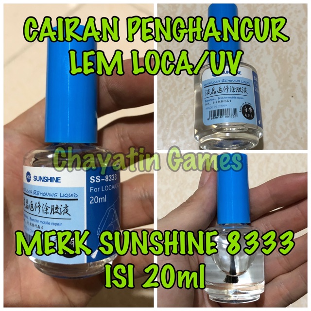 CAIRAN PENGHANCUR / PEMBERSIH LEM LOCA / UV Merk SUNSHINE 8333 BACA DESKRIPSINYA !!!