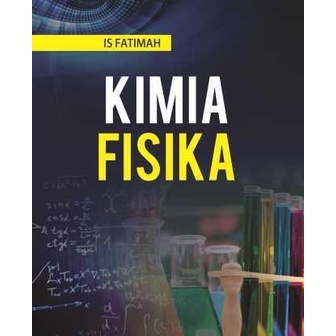 

Buku Ajar Kimia Fisika
