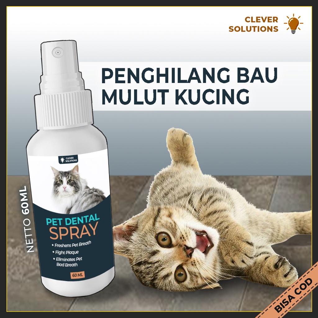 Penghilang Bau Mulut Kucing PET DENTAL SPRAY Obat Pembersih Kerak Gigi Dental Care Cat by Clever Solutions Cature Rollon Fresh C Kucing BREATH BITES KIT CAT Pencegah Plak Gigi Kucing