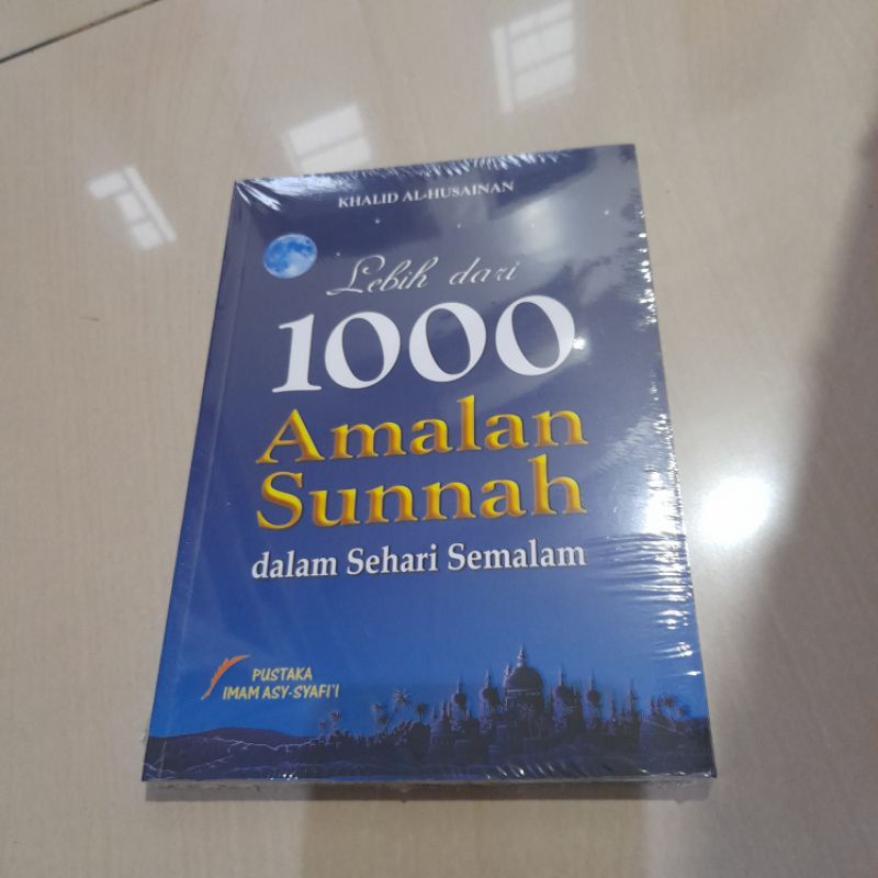 Lebih dari 1000 Amalan Sunnah dalam sehari semalam