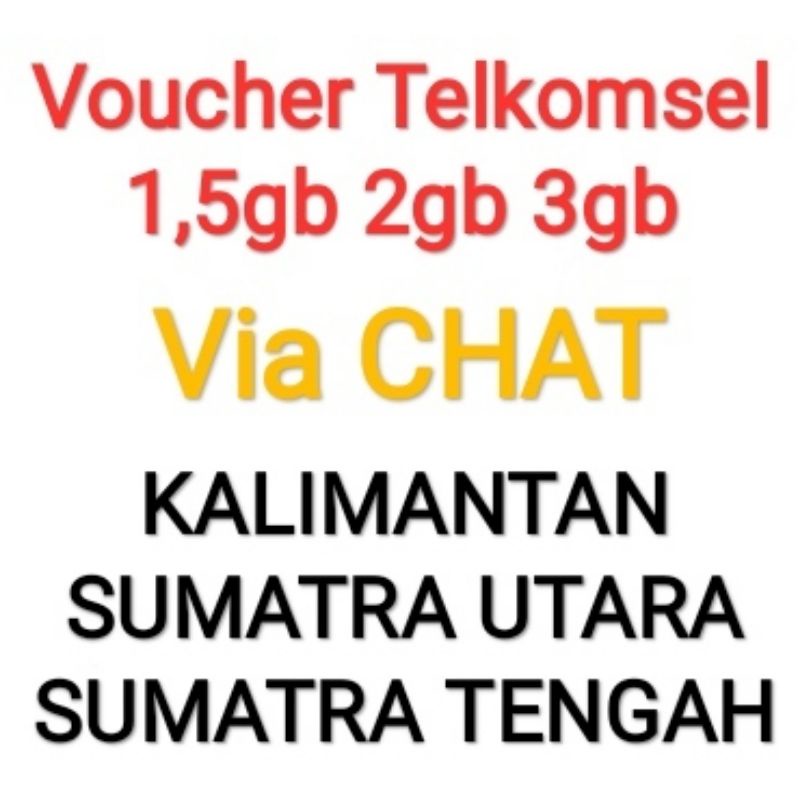 (KIRIM KODE) Voucher Telkomsel 1,5gb 2gb 3gb Kalimantan Sumbagut Sumbagsel