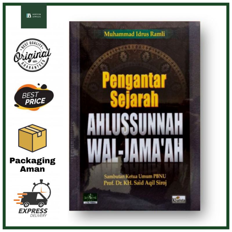 Pengantar Sejarah Ahlussunnah wal Jamaah - Muhammad Idrus Ramli - Khalista