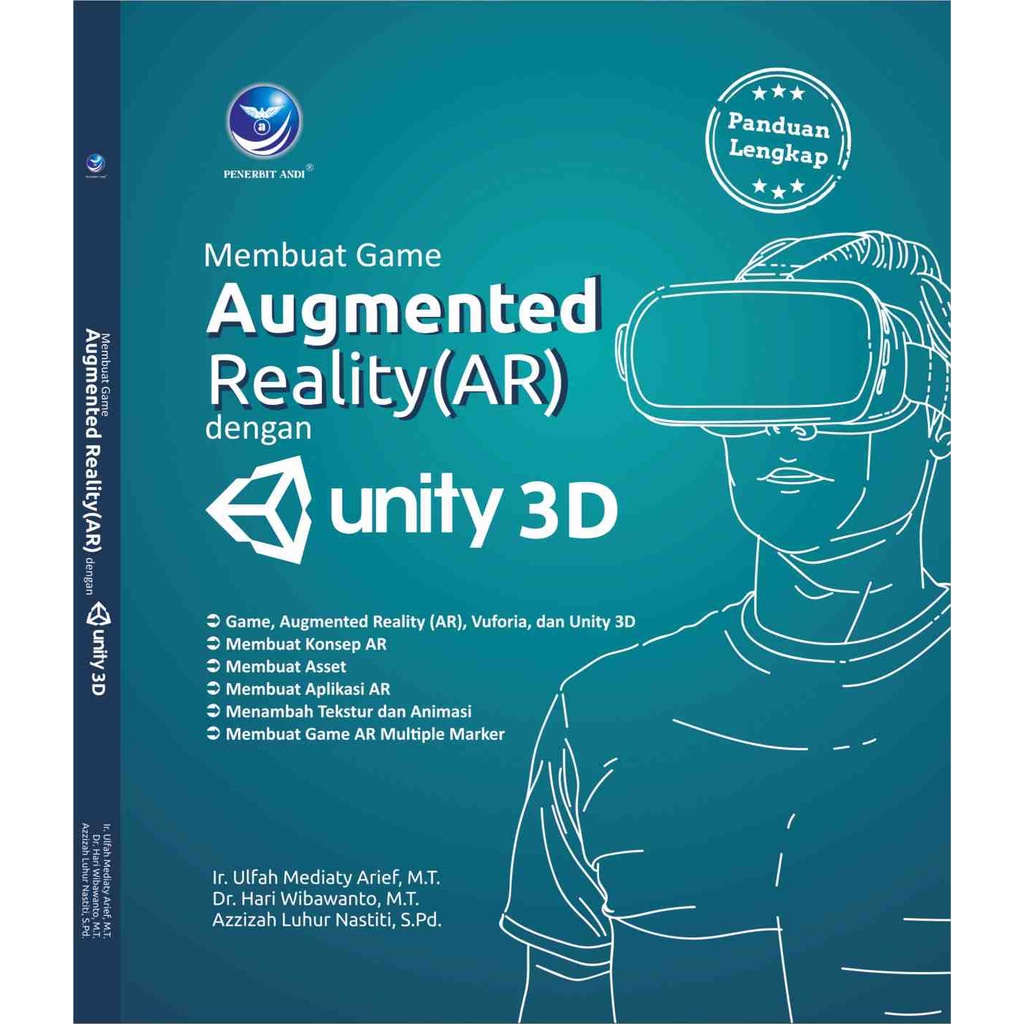 

Buku Panduan Lengkap : Membuat Game Augmented Reality(AR) dengan Unity 3D - Ir. Ulfah Mediaty Ar; Hari Wibawanto & Azzizah Luhur Nastiti
