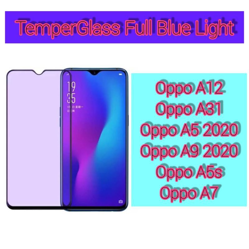 TAMPERED GLASS TG BLUE LIGHT OPPO A12 /A31/A5 2020/A9 2020/A5S/OPPO A7 FULL