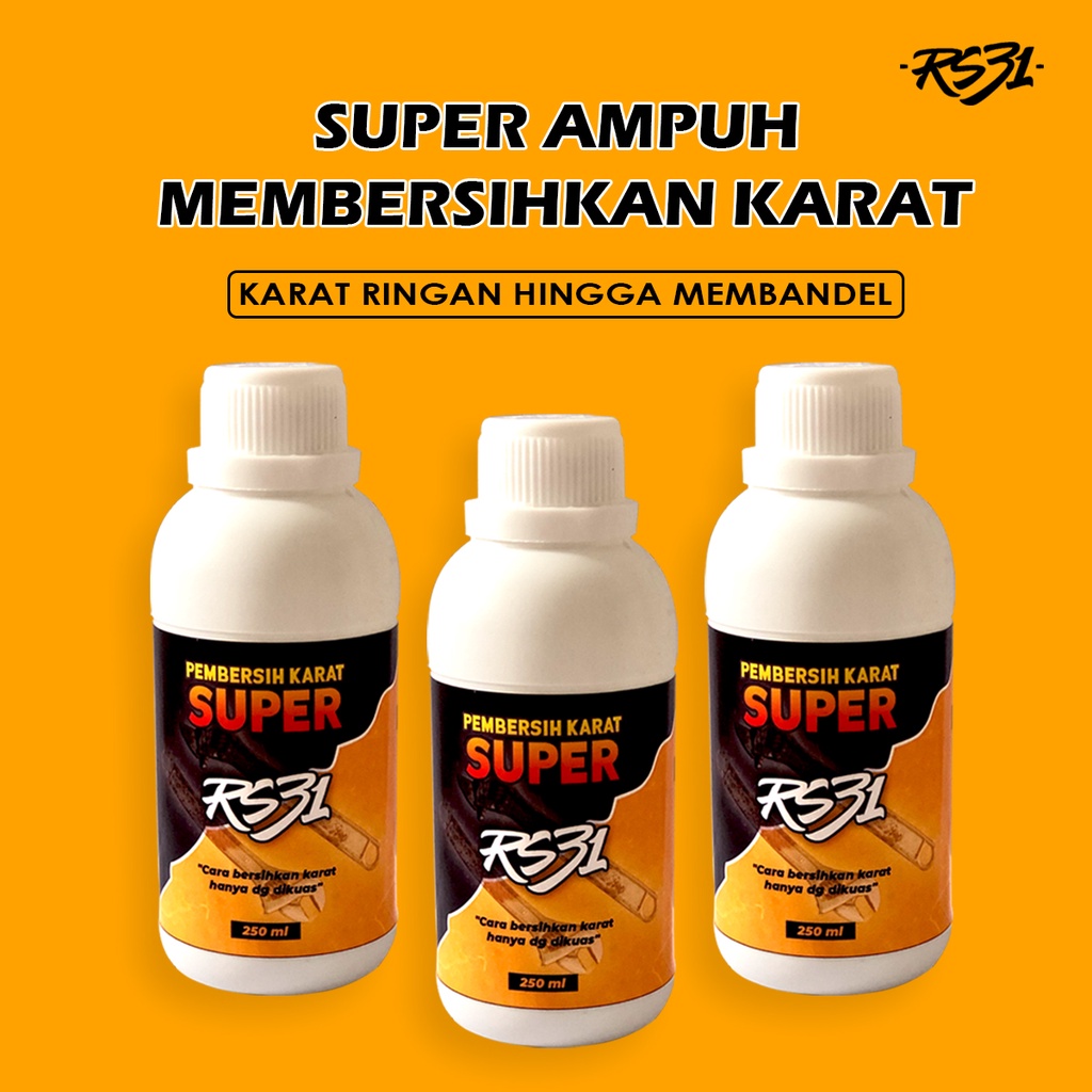 RS31 Pembersih Karat Super - Penghilang, Perontok Karat, Kerak Super Membandel Pada Besi, Motor, Mobil, Kendaraan, Kuningan, Baja Dll.