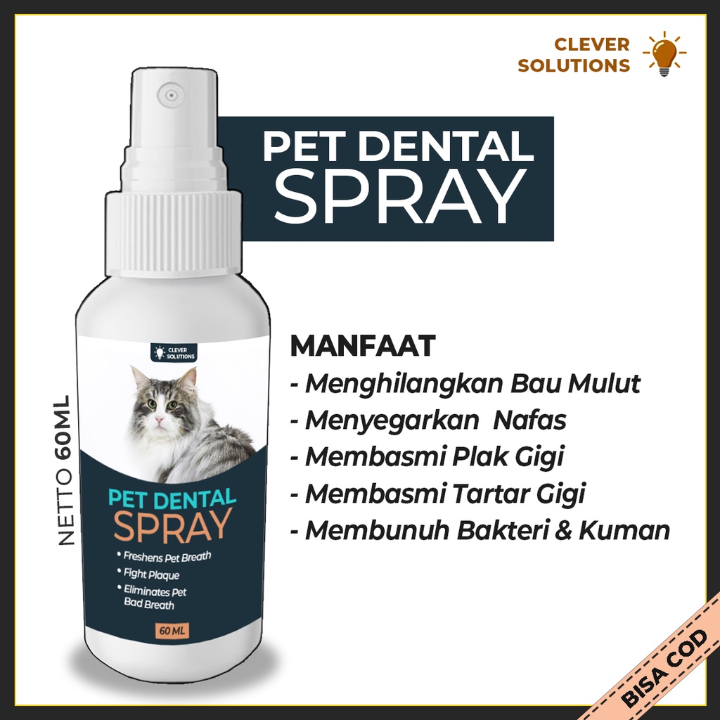 Penghilang Bau Mulut Kucing PET DENTAL SPRAY Obat Pembersih Kerak Gigi Dental Care Cat by Clever Solutions Cature Rollon Fresh C Kucing BREATH BITES KIT CAT Pencegah Plak Gigi Kucing