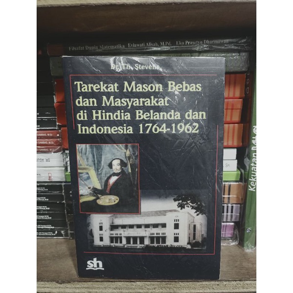 Tarekat Mason Bebas dan masyarakat di Hindia Belanda dan Indonesia 1764-1962