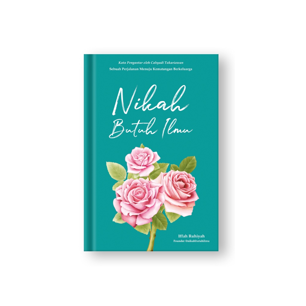 Nikah Butuh Ilmu karya Iffah Ruhiyah - Toko Sarugo