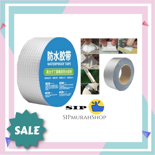 LAKBAN ANTI BOCOR 5 X 5 METER FLEX TAPE AJAIB ORIGINAL WATERPROOF TAPE TAMBAL PENAMBAL ATAP TOREN AIR TAHAN PANAS SUPER KUAT - LAKBAN ALUMINIUM TAHAN AIR PANAS ANTI BOCOR