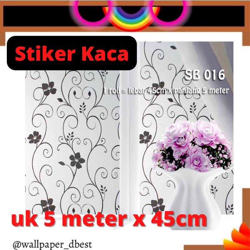 SUNBLAST STIKER KACA UK 5 METER X 45CM GLASS STICKER SB 016 JENDELA KAMAR MANDI PINTU KACA STICKER K