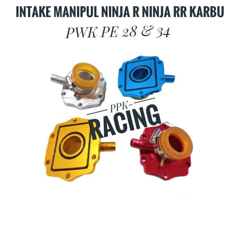 Intake Intek Manipul Manipol Ninja R RR 2Tak Karbu PWK PE 28 PE 34