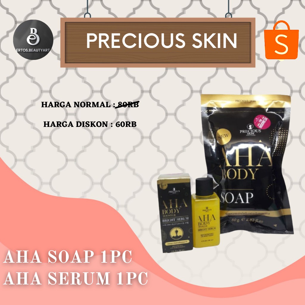 AHA BODY BOOSTER SERUM & BODY BOOSTER SOAP BY PRECIOUS SKIN