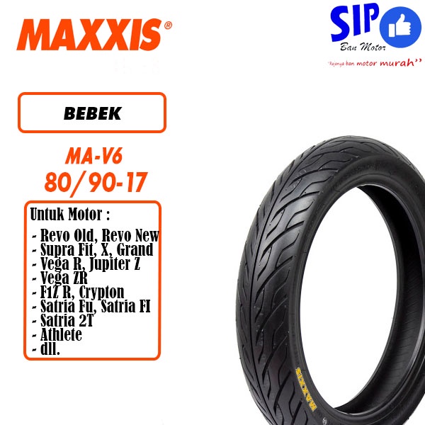 Ban motor bebek Maxxis MA V6 80 90 17 tubetype bukan tubeless
