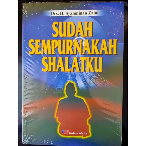 

[ORIGINAL] Buku Sudah Sempurnakah Shalatku oleh Drs. H. Syahminan Zaini