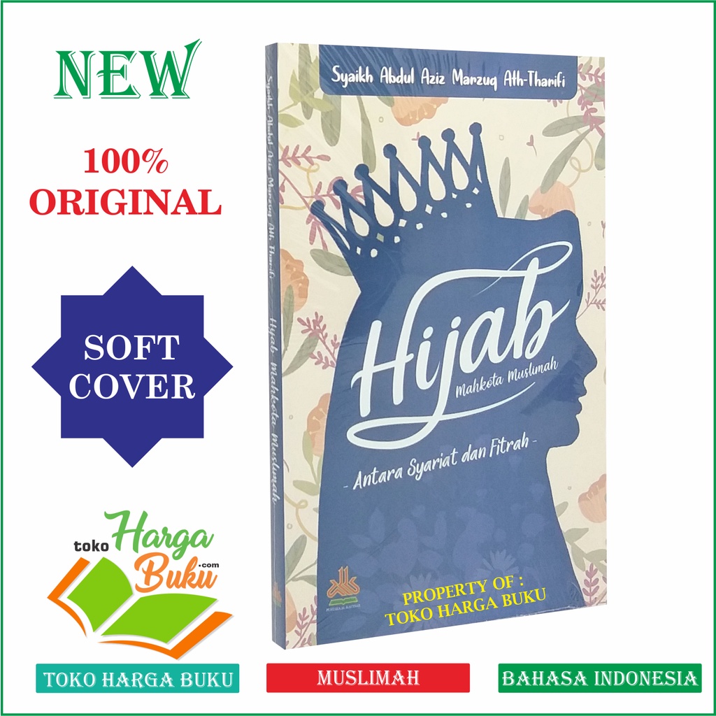 HIJAB Mahkota Muslimah Antara Syariat dan Fitrah Penerbit Pustaka Al-Kautsar