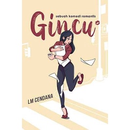 BUKU GINCU :  SEBUAH KOMEDI ROMANTIS (LM CENDANA)