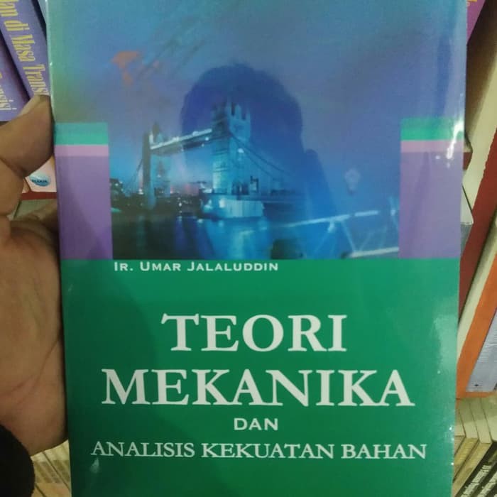 Buku Teori Mekanika Dan Analisis Kekuatan Bahan Original