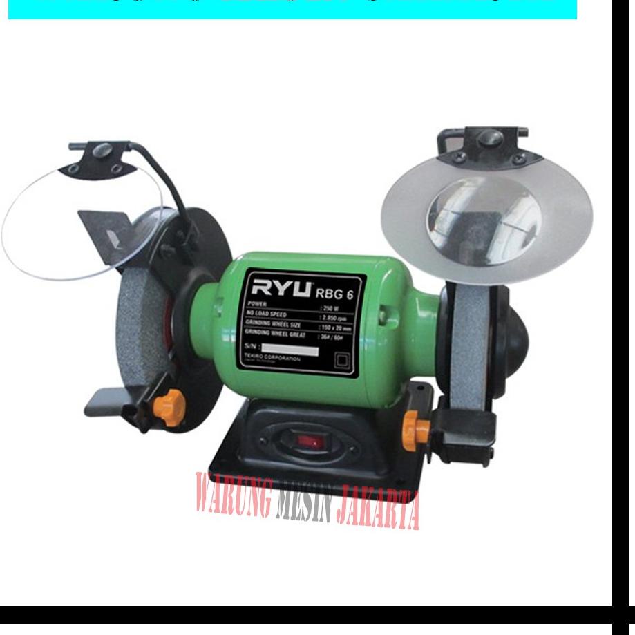 ㊦ Mesin Gerinda Duduk 6 Inch / RYU RBG 6 / Gurinda Duduk / Bench Grinder ☾