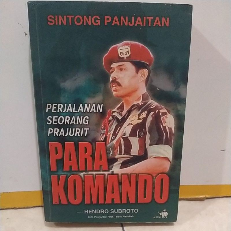PERJALANAN SEORANG PRAJURIT PARA KOMANDO SINTONG PANJAITAN