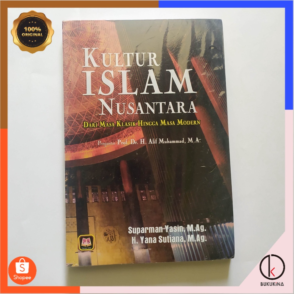 KULTUR ISLAM NUSANTARA – DARI MASA KLASIK HINGGA MASA MODERN- Pustaka Setia