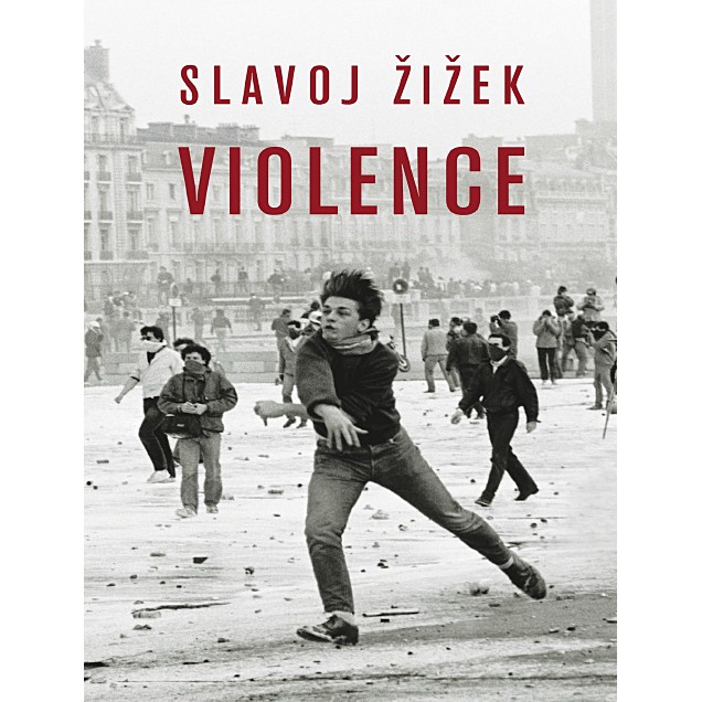 Violence by Slavoj Zizek