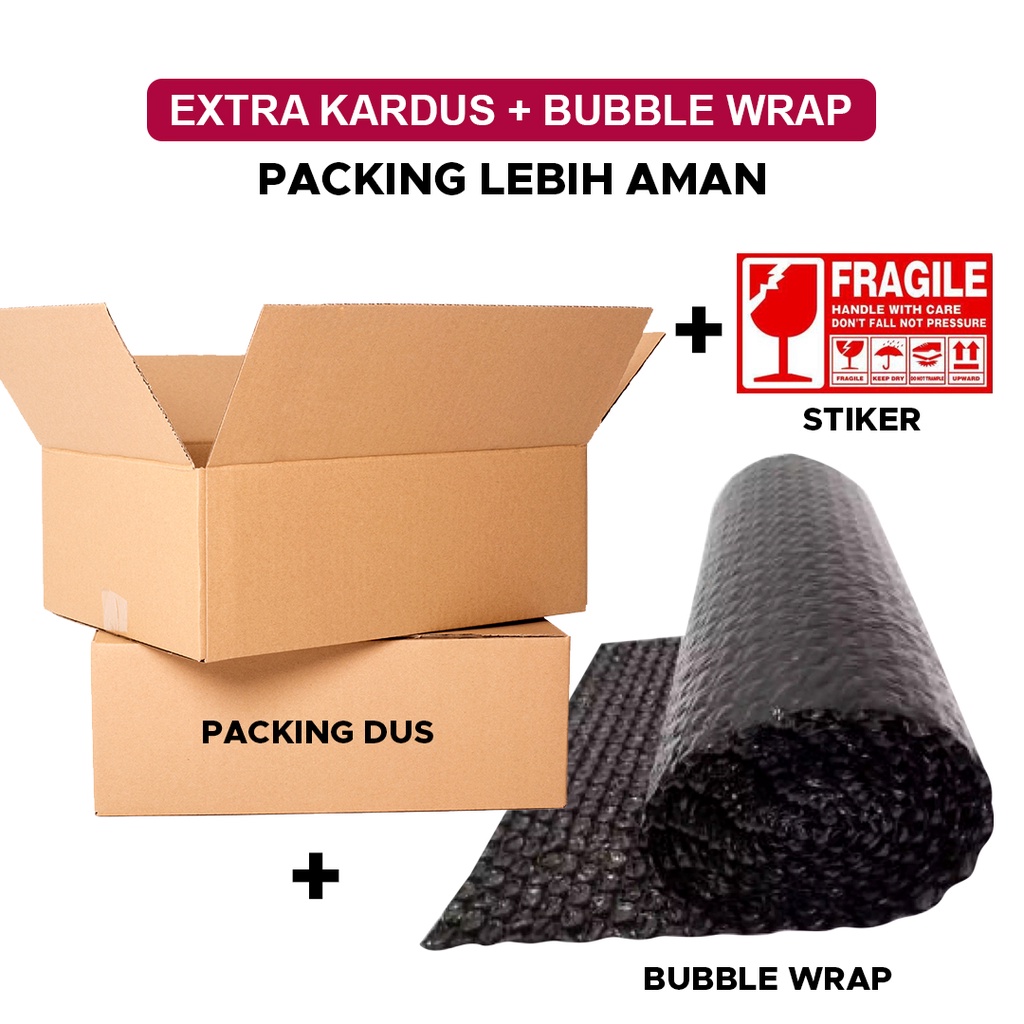 

Extra dus + Bubble Wrap + Stiker Fragile (Tidak dijual Terpisah)