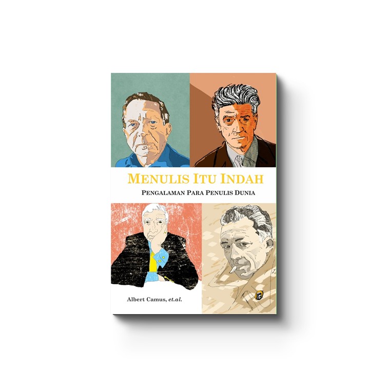 Menulis Itu Indah - Albert Camus, et.al.