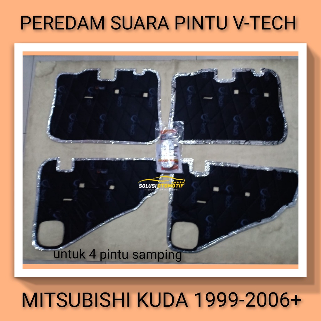 MITSUBISHI KUDA 1999-2006+ Peredam Suara Pintu Mobil & Noise Speaker VTECH Original