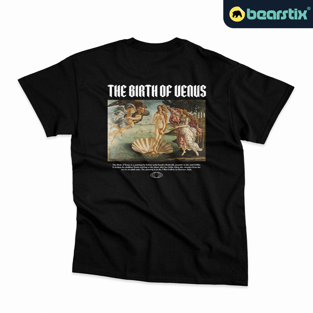 BEARSTIX - Tshirt The Birth Of Venus - Kaos Renaissance - Tshirt Sandro Botticelli - Kaos Streetwear