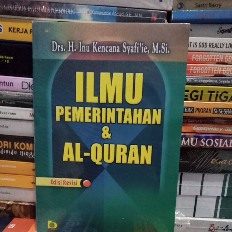 

buku ilmu pemerintahan dan Al Qur'an edisi revisi Drs h ibu kencana Syafi'ie m si