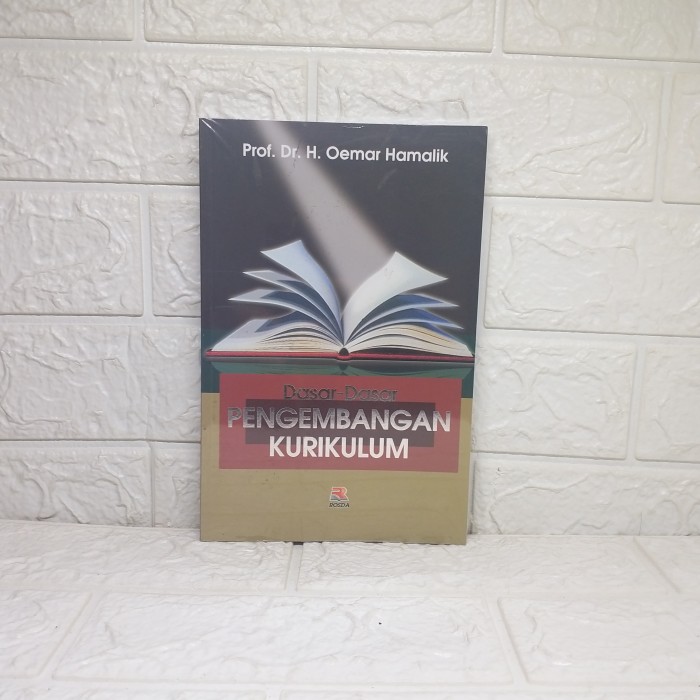 Dasar-Dasar Pengembangan Kurikulum - Rosda