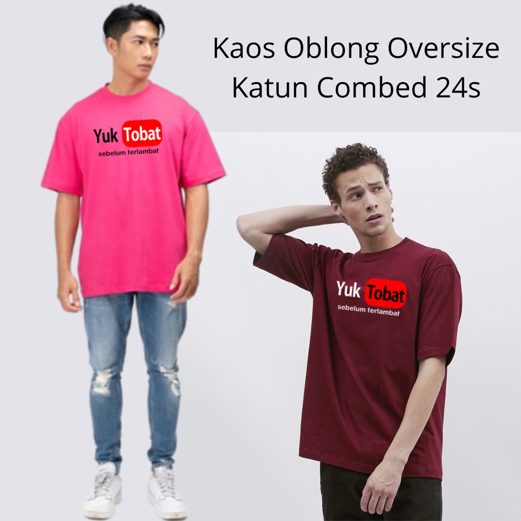 Kaos Oversize Katun Combed 24s YUK TOBAT Oblong Unisex Jumbo XXL