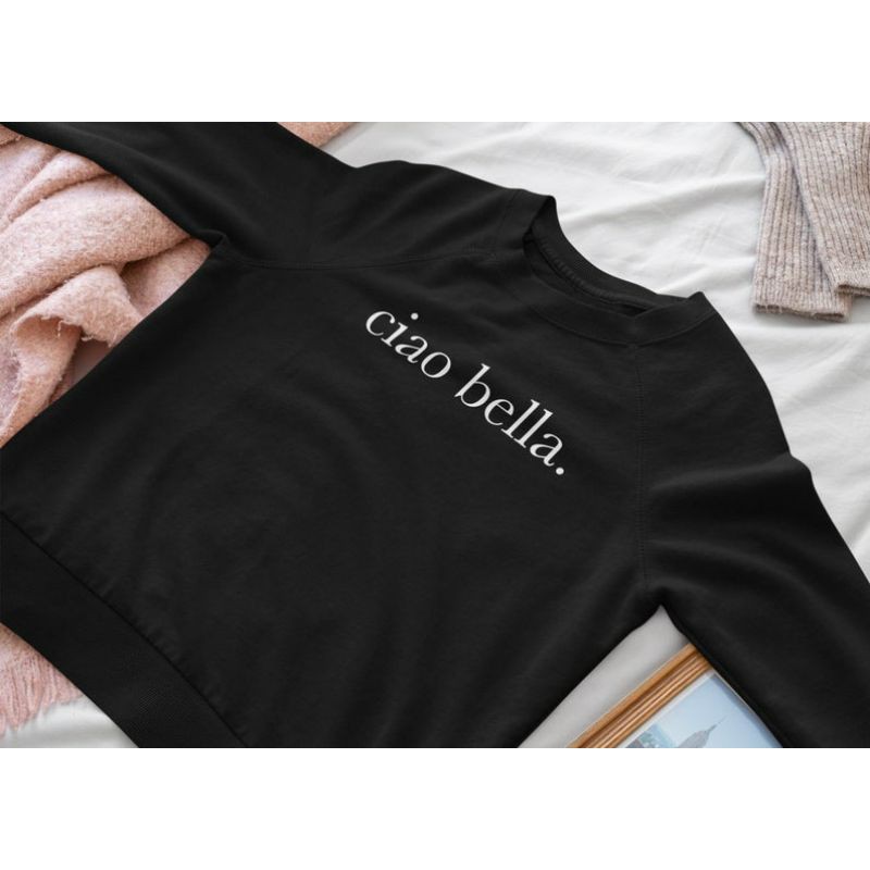 S - XXXXXL(6XL) CIAO BELLA Sweatshirt Crewneck Hello Beautiful BIGSIZE OVERSIZE Sweatshirt Jumbo 5XL 4XL 3XL 2XL XL L M