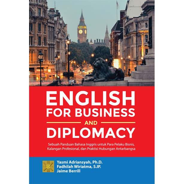 English For Business And Diplomacy Sebuah Panduan Bahasa Inggris Untuk Para Pelaku Bisnis Shopee Indonesia