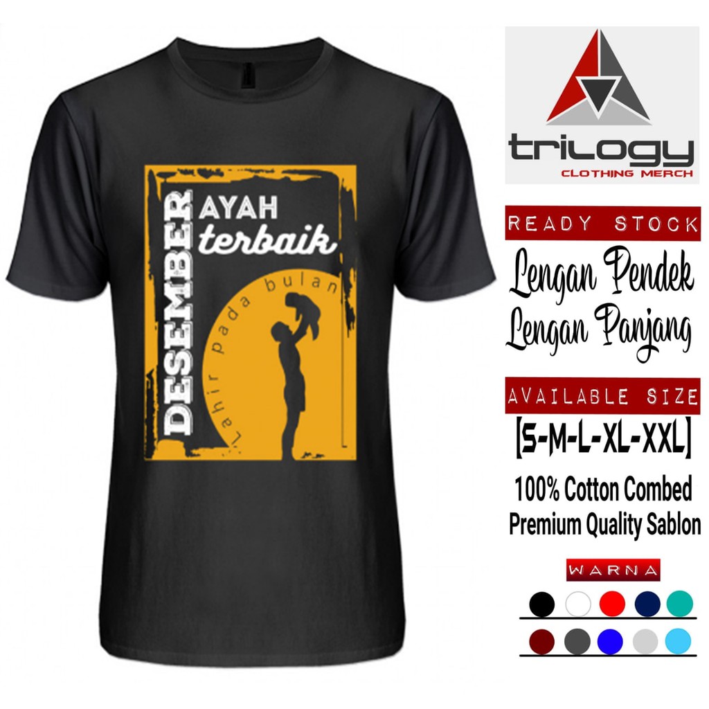 KAOS AYAH LAHIR DI BULAN DESEMBER AYAH TERBAIK 3