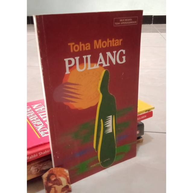 Buku Pulang Novel Pulang Sebuah Perjuangan by Toha Mohtar Buku Toha Mohtar
