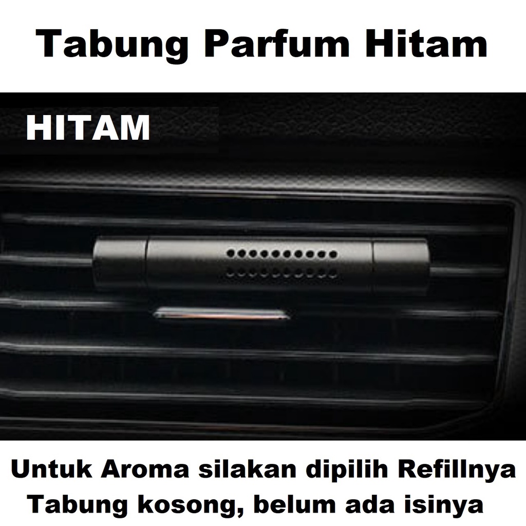 Tabung dan Refill Perfume Parfum Pengharum Stik Pewangi AC Mobil Isi Ulang 5 Varian Aroma Car Air Vent Refil