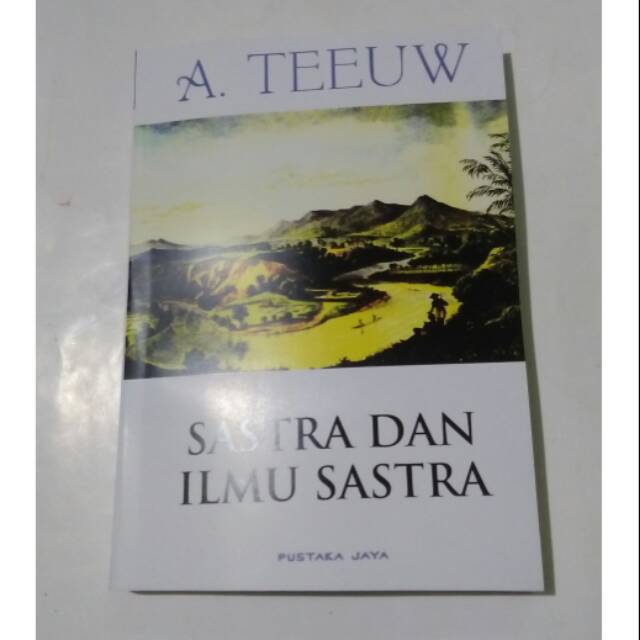 

Sastra dan Ilmu Sastra - A Teeuw