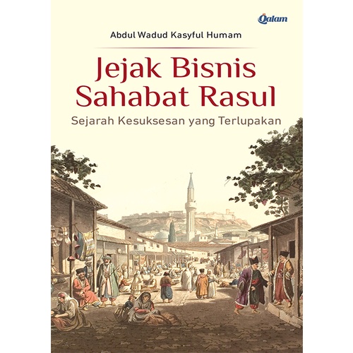 Jejak Bisnis Sahabat Rasul (SC)
