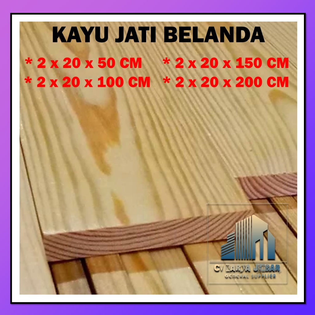 Kayu Jati Belanda Pinus Papan Halus 120 100cm 120cm Ukuran 2x20 cm Jati Belanda kayu pinus Kayu Jati