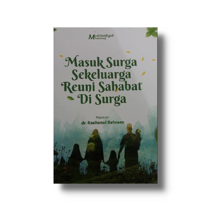 MASUK SURGA SEKELUARGA REUNI SAHABAT DI SURGA