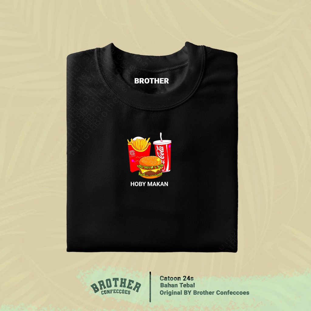 Brother Store Kaos Distro Pria - KAOS COWOK - Kaos Kata Kata - HOBY MAKAN MINUM Premium