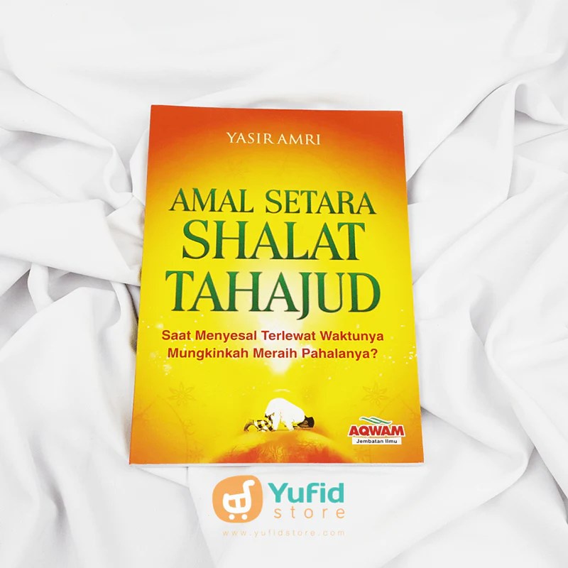 

Buku Amal Setara Shalat Tahajud (Aqwam )