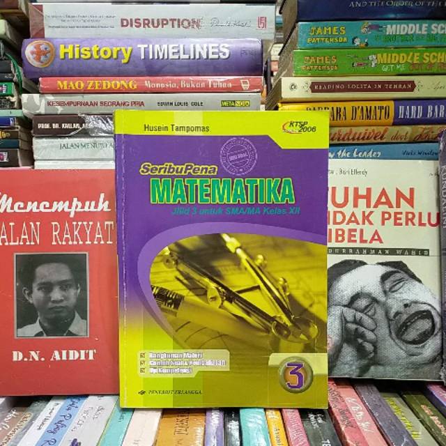 SERIBUPENA MATEMATIKA UNTUK SMA KELAS 3. HUSEIN TWPOMAS. ERLANGGA