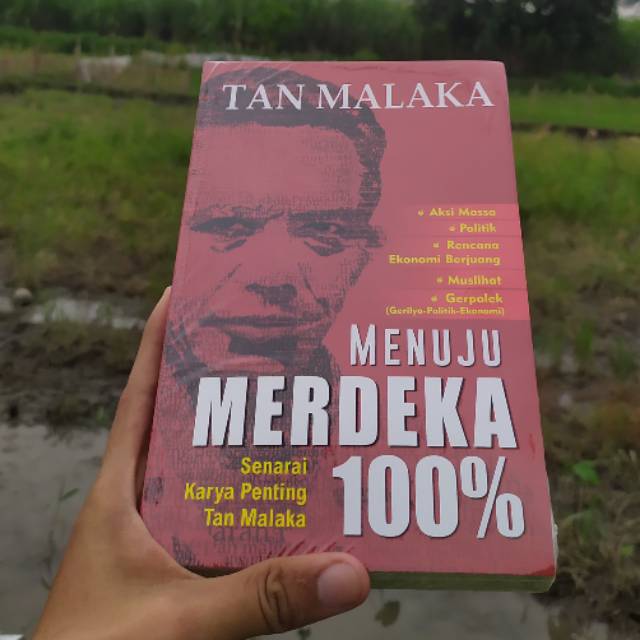 Tan Malaka: menuju merdeka 100%
