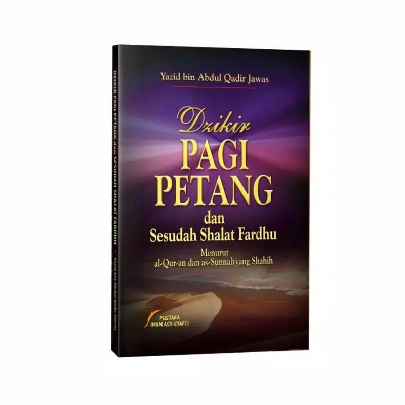 Dzikir Pagi Petang dan Sesudah Shalat Fardhu (buku saku) - Pustaka Imam Asy-Syafii