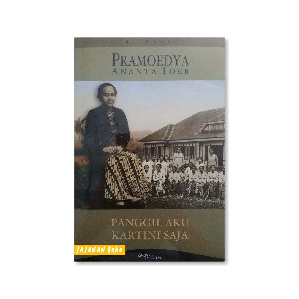 Panggil Aku Kartini Saja - Pramoedya Ananta Toer - Lentera Dipantara