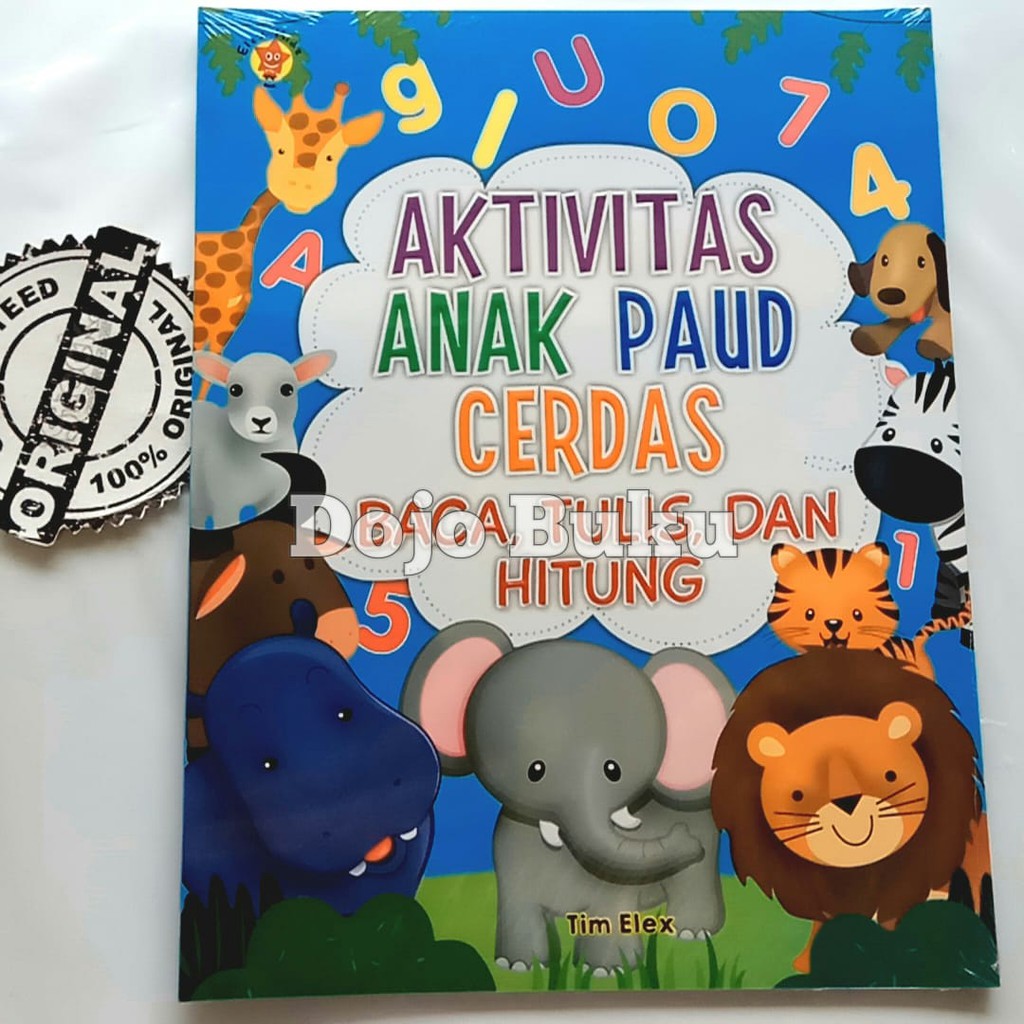 Aktivitas Anak Paud Cerdas : Baca, Tulis, Dan Hitung by Tim Elex