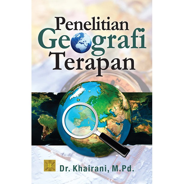 

PENELITIAN GEOGRAFI TERAPAN EDISI PERTAMA #Khairani